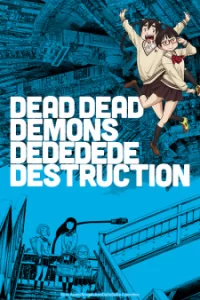 dead dead demons dededededestruction